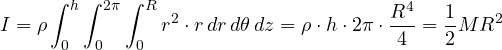 \[ I = \rho\int_0^h\int_0^{2\pi}\int_0^R r^2\cdot r\,dr\,d\theta\,dz = \rho\cdot h\cdot 2\pi\cdot\frac{R^4}{4} = \frac12 MR^2 \]