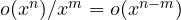 o(x^n)/x^m = o(x^{n-m})
