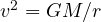 v^2 = GM/r