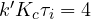 k'K_c\tau_i = 4
