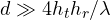 d \gg 4h_th_r/\lambda