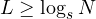 L \ge \log_sN
