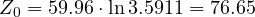 Z_0 = 59.96\cdot\ln 3.5911 = 76.65