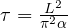 \tau = \frac{L^2}{\pi^2\alpha}
