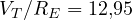 V_T/R_E = 12{,}95