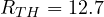 R_{TH} = 12.7