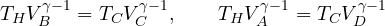\[ T_H V_B^{\gamma-1} = T_C V_C^{\gamma-1},\qquad T_H V_A^{\gamma-1} = T_C V_D^{\gamma-1} \]