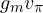 g_m v_\pi