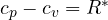 c_p - c_v = R^*