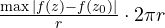 \frac{\max|f(z) - f(z_0)|}{r}\cdot 2\pi r