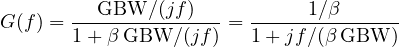 \[ G(f) = \frac{\text{GBW}/(jf)}{1 + \beta\,\text{GBW}/(jf)} = \frac{1/\beta}{1 + jf/(\beta\,\text{GBW})} \]
