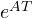 e^{AT}