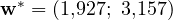 \mathbf w^* = (1{,}927;\ 3{,}157)