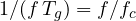 1/(f\,T_g) = f/f_c