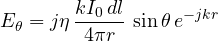 \[ E_\theta = j\eta\,\frac{kI_0\,dl}{4\pi r}\,\sin\theta\,e^{-jkr} \]