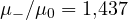 \mu_-/\mu_0 = 1{,}437