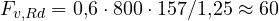 F_{v,Rd} = 0{,}6\cdot 800\cdot 157/1{,}25 \approx 60