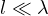 l \ll \lambda