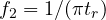 f_2 = 1/(\pi t_r)