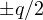 \pm q/2