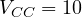 V_{CC} = 10