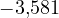 -3{,}581