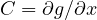 C = \partial g/\partial x