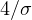 4/\sigma