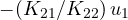-(K_{21}/K_{22})\,u_1