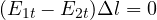 (E_{1t} - E_{2t})\Delta l = 0