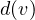 d(v)