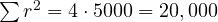 \sum r^2 = 4\cdot 5000 = 20,000