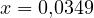 x = 0{,}0349