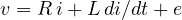 v = R\,i + L\,di/dt + e