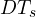 DT_s