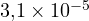 3{,}1\times 10^{-5}