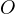 O