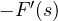 -F'(s)