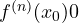 f^{(n)}(x_0) \gt  0