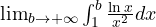 \lim_{b\to+\infty}\int_1^b\frac{\ln x}{x^2}dx