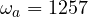 \omega_a = 1257
