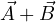 \vec A + \vec B