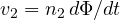 v_2 = n_2\,d\Phi/dt