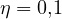 \eta = 0{,}1