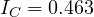 I_C = 0.463