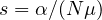 s = \alpha/(N\mu)
