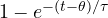 1 - e^{-(t-\theta)/\tau}