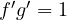 f'g' = 1
