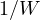 1/W