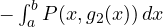 -\int_a^b P(x, g_2(x))\,dx